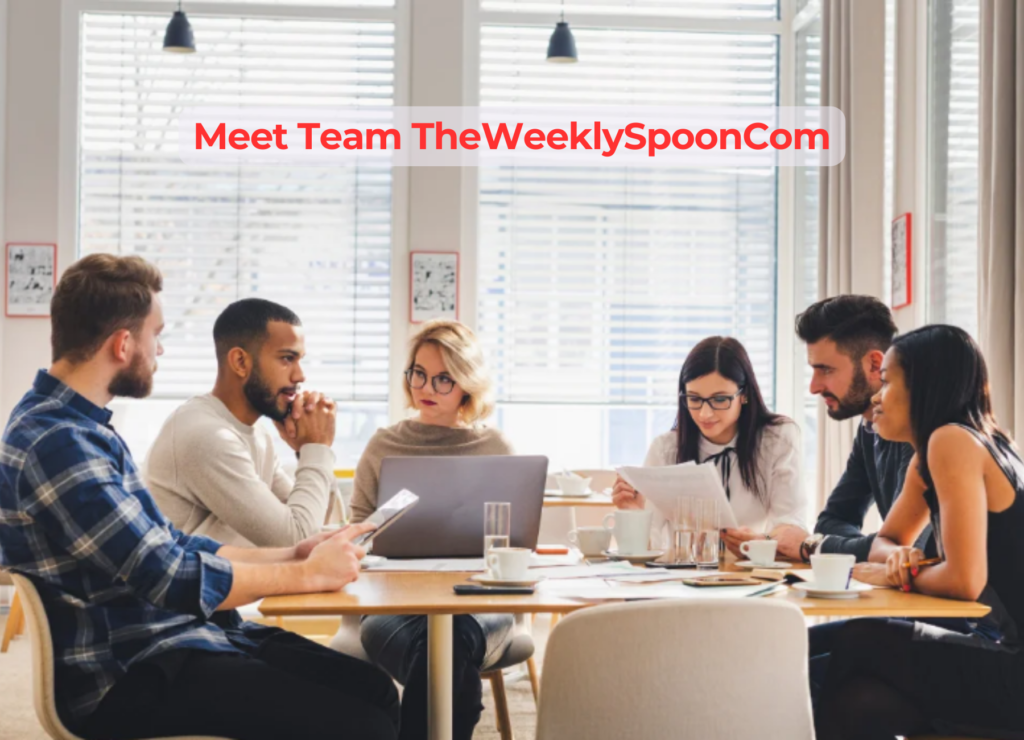 Meet Team TheWeeklySpoonCom