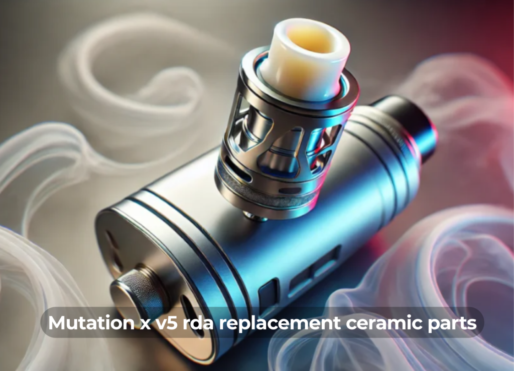 Mutation x v5 rda replacement ceramic parts