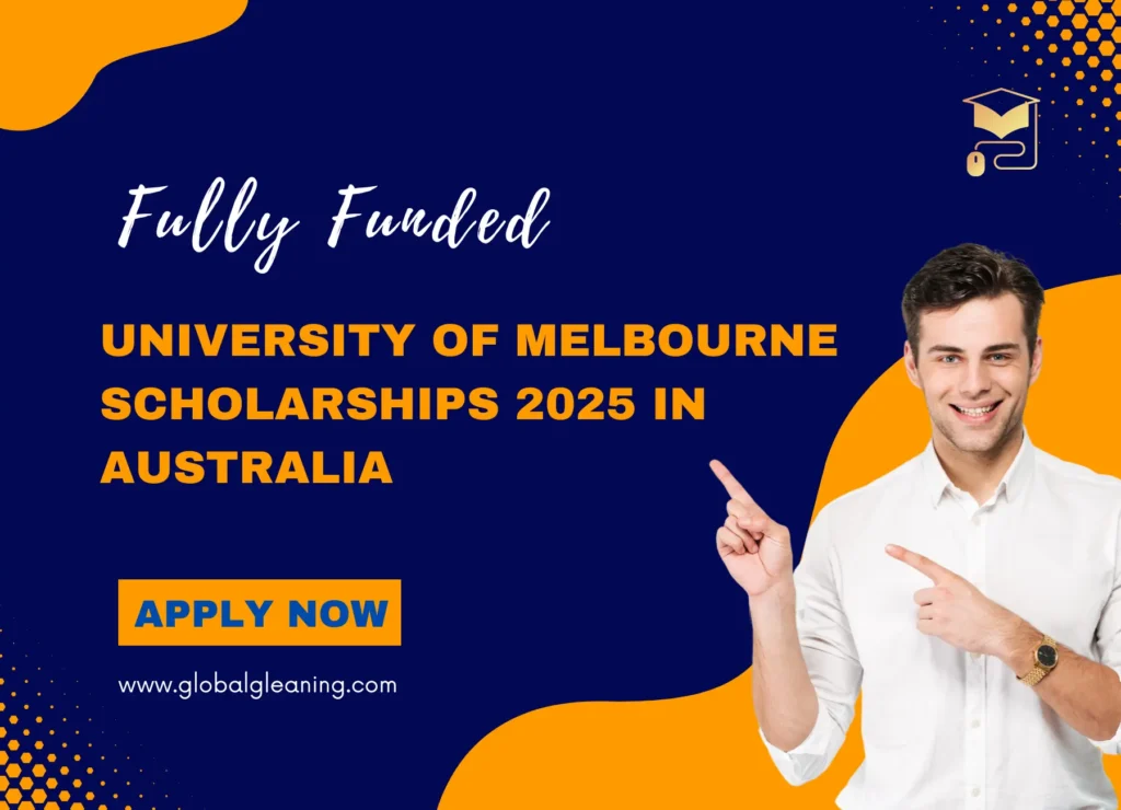 Details about the University of Melbourne Scholarships 2025 in Australia, apply now