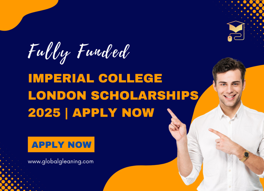 details about Imperial College London Scholarships 2025