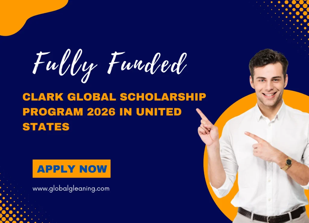 Clark Global Scholarship Program 2026